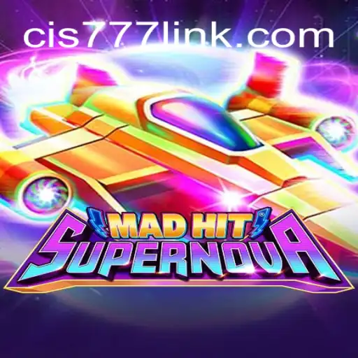 Discover the Explosive Thrills of MadHitSupernova on Cis777.COM
