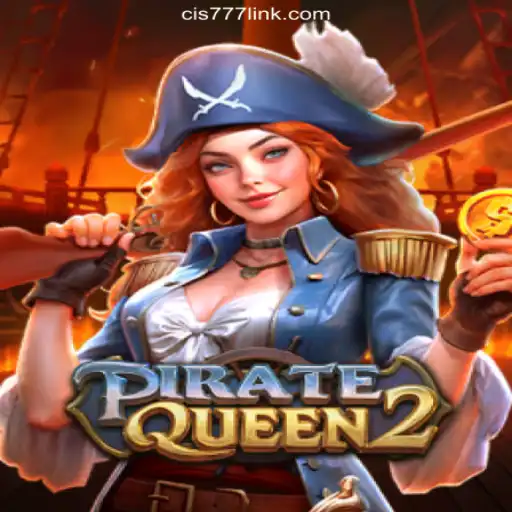 Exploring PirateQueen2: A Thrilling Adventure on Cis777.COM