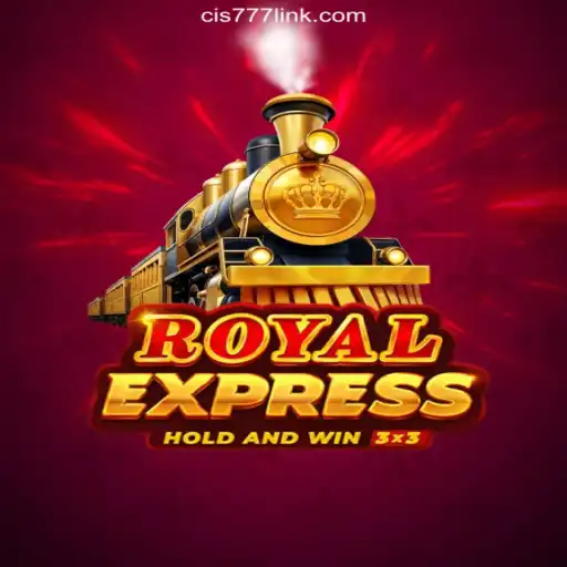 Explore the Thrilling World of Royalexpress on Cis777.COM Platform